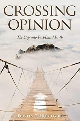 Crossing Opinion: The Step into Fact-Based Faith