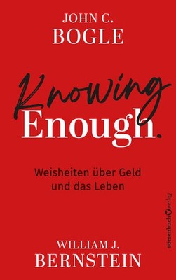 Knowing Enough | John C. Bogle, William J. Bernstein | deutsch
