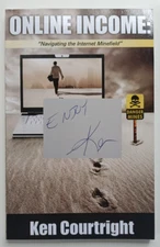 Online Income: Navigating the Internet Minefield (SIGNED) by Ken Courtright