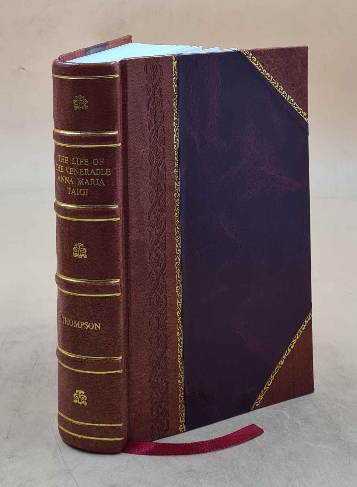 The life of the Venerable Anna Maria Taigi the Roman matron 1874 [Leather Bound]