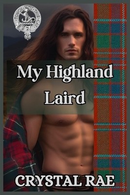 My Highland Laird By Crystal Rae - New Copy - 9798335959544