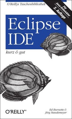 Eclipse IDE - kurz & gut Ed, Burnette und Staudemeyer Jörg: