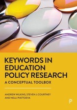 Keywords in Education Policy Research : A Conceptual Toolbox, Paperback by Wi...