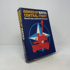 Armies of Nato's Central Front by David C. Isby and Charles Kamps Jr. HC First E