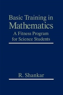 Basic Training in Mathematics : A Fitness Program for Science Students, Paper...