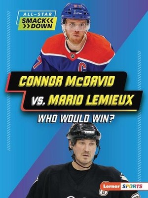 Connor McDavid vs. Mario Lemieux: Who Would Win? by K.C. Kelley Paperback Book