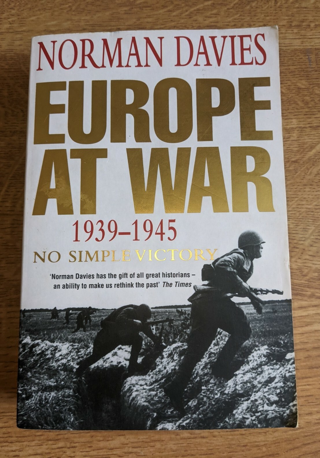 Europe at war: 1939-1945 : no simple victory by Norman Davies (Paperback /
