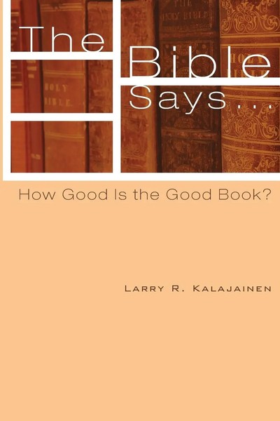 Larry R. Kalajainen | The Bible Says . . . | Taschenbuch | Englisch (2013)-image
