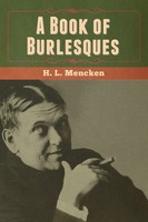 H. L. Mencken | A Book Of Burlesques | Taschenbuch | Englisch (2020)