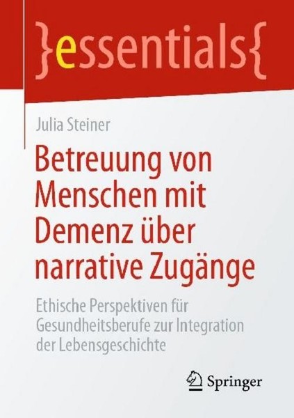 Betreuung Von Menschen Mit Demenz üBer Narrative ZugäNge, Julia Steiner-image