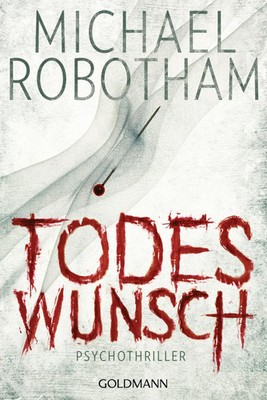 Todeswunsch | Michael Robotham | Taschenbuch | Joe O'Loughlin und Vincent Ruiz