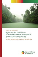 Agricultura Familiar E Sustentabilidade Ambiental Em VáRzea AmazôNica Alberto Lu