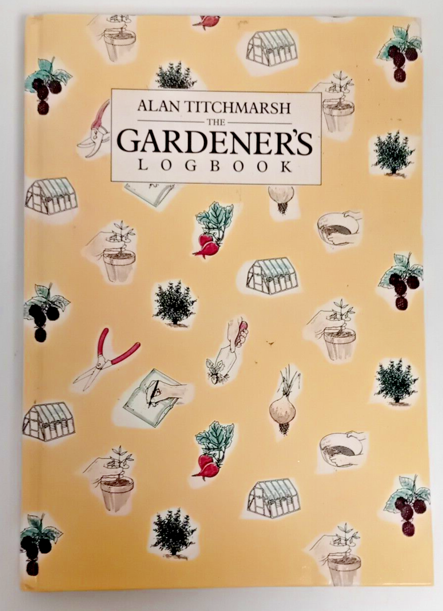 The Gardener's Logbook - Alan Titchmarsh - 1985