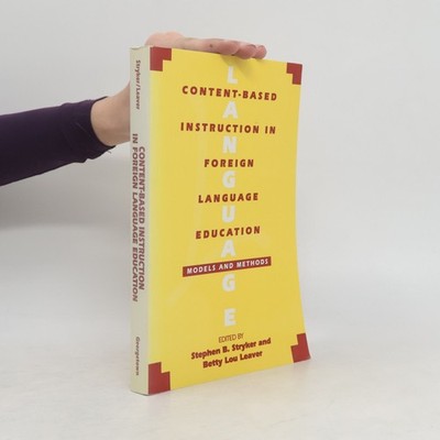 Content-Based Instruction in Foreign Language Education: Models and Methods
