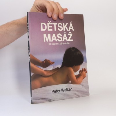 Dětská masáž. Pro šťastné, zdravé dítě  |  Fausto Dorelli