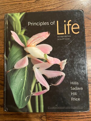 Principles of Life Second Edition By Hillis, Sadava, Etc (AP course) HARDCOVER