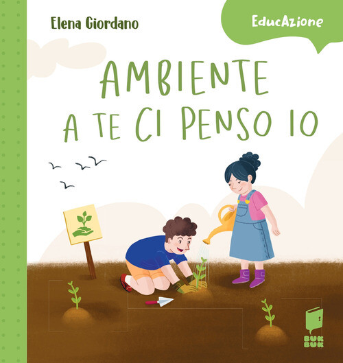 Ambiente a te ci penso io - 2024 - Buk Buk (EducAzione)