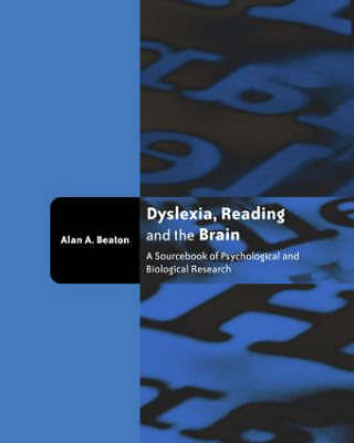 Dyslexia, Reading and the Brain: A Sourcebook of Psychological and Biological R