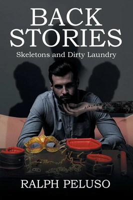 Back Stories Skeletons and Dirty Laundry Ralph Peluso Taschenbuch Englisch 2023