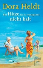 Bei Hitze ist es wenigstens nicht kalt: Roman  von H... | Buch | Zustand wie neu