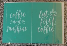 NEW “COFFEE TIME” Chalk Couture Chalk Transfer Stencil Size A But First Coffee