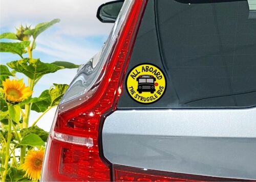 All Aboard The Struggle Bus Decal Sticker Funny Short Adulting Dumb Joke School - Picture 2 of 5