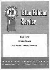 International 500 Series Crawler Tractor Power Train Service Manual IH