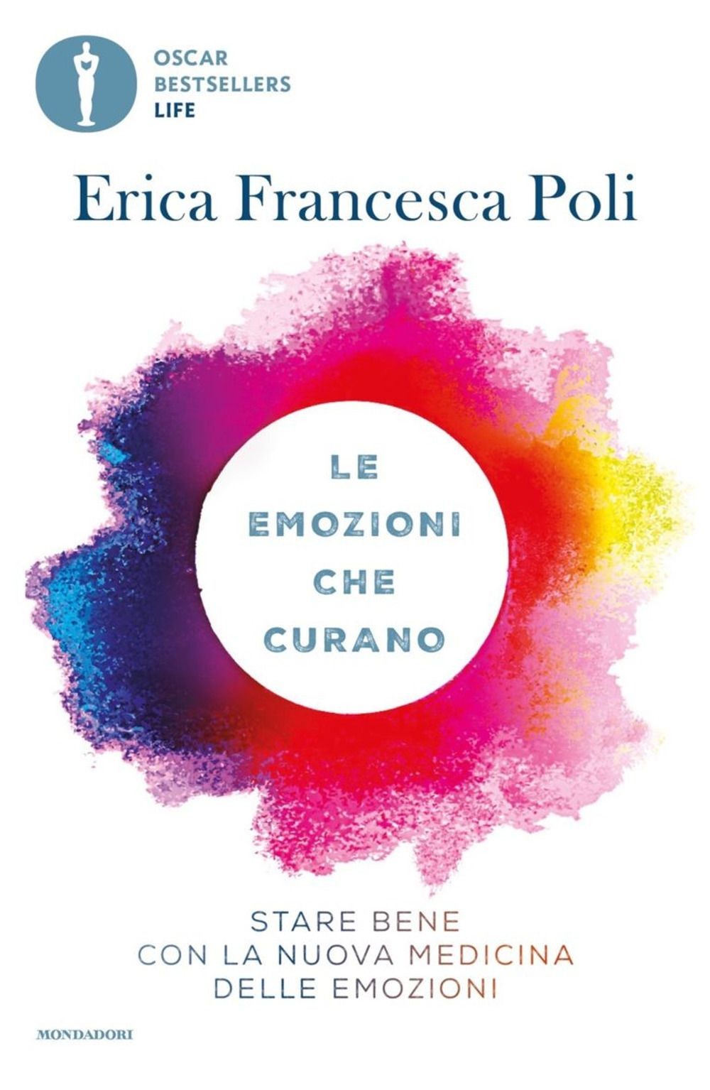 Libri Poli Erica Francesca - Le Emozioni Che Curano. Stare Bene Con La Nuova Med