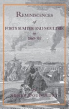 Reminiscences of Forts Sumter and Moultrie in 1860-'61 by Abner Doubleday: Used