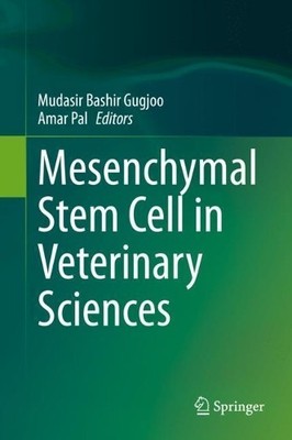 Mesenchymal Stem Cell in Veterinary Sciences - 9789811560361