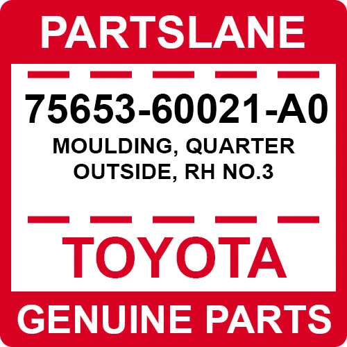 75653-60021-A0 Toyota OEM Genuine MOULDING, QUARTER OUTSIDE, RH NO 