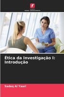 Sadeq Al Yaari | ÉTica Da InvestigaçãO I: IntroduçãO | Taschenbuch (2025)