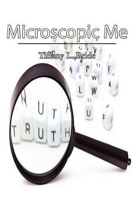 Microscopic Me by Tiffany L. Bride (English) Paperback Book
