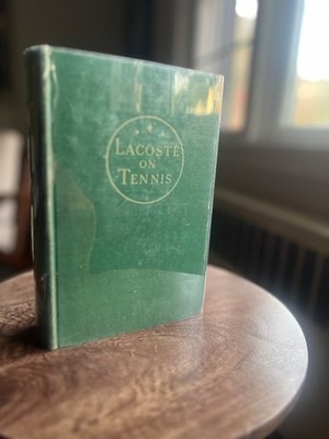 Lacoste On Tennis By Jean Rene Lacoste Hardcover 1928 1st Edition Morrow