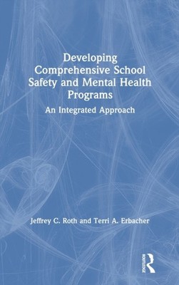 Roth - Developing Comprehensive School Safety and Mental Health Progra - X555z