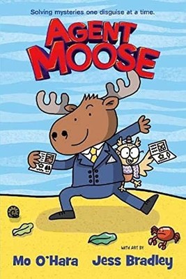 Agent Moose (the first book in a laugh-out-loud graphic novel... - O'Hara, Mo