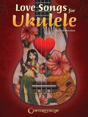 Love Songs for Ukulele Sheet Music Uke Notes Tab & Chords 37 Ballads Book