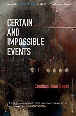 CERTAIN AND IMPOSSIBLE EVENTS By Candace Jane Opper *Excellent Condition*