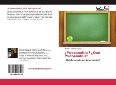 ¿Psicoanálisis? ¿Qué Psicoanálisis? Patricio Antonio Barrera