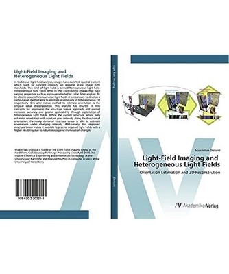 Light-Field Imaging and Heterogeneous Light Fields: Orientation Estimation and 3