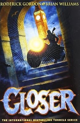 Closer (Tunnels Book 4), Gordon, Roderick & Williams, Brian, Used; Good Book