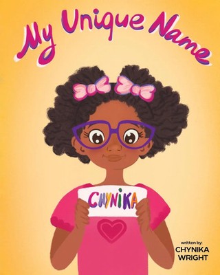 Chynika Wright | My Unique Name | Taschenbuch | Englisch (2021) | Chynika Wright