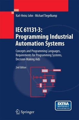 Karl Heinz John (u. a.) | IEC 61131-3: Programming Industrial Automation Systems