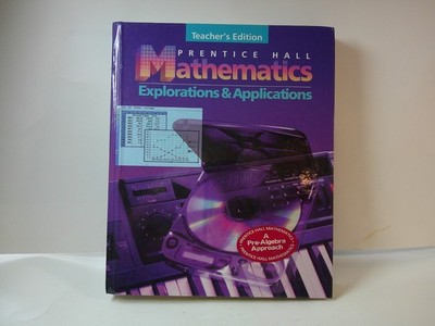 TEACHER'S EDITION PRENTICE HALL MATHEMATICS EXPLORATIONS AND APPLICATIONS HB