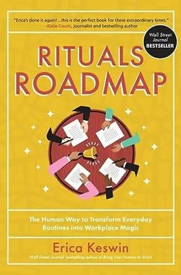 Rituals Roadmap: The Human Way to Transform Everyday Routines Into Workplace Mag