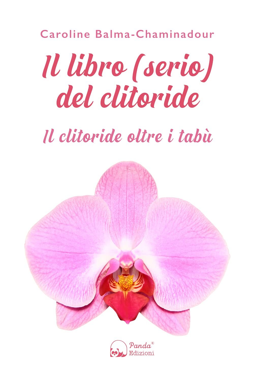 9788893782470 Il libro (serio) del clitoride. Il clitoride oltre i tabù - Carol