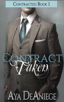 Contract Taken (Contracted) - Paperback By DeAniege, Aya - GOOD