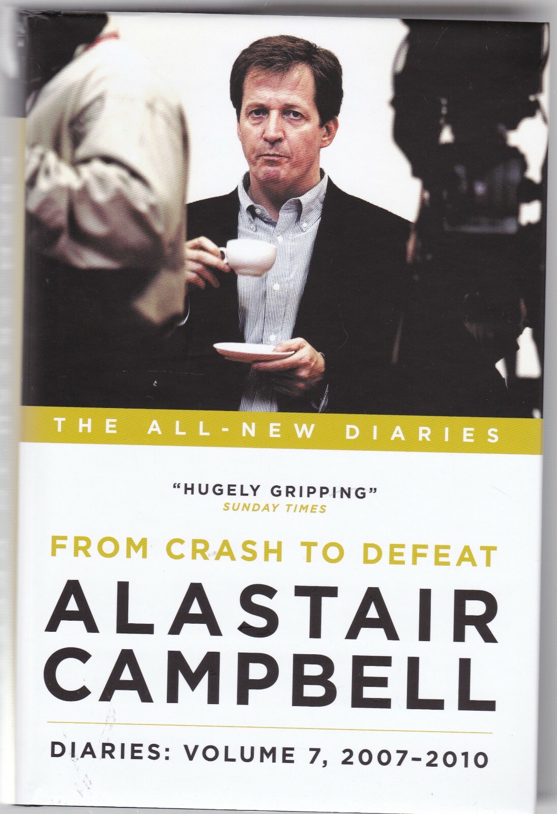 Alastair Campbell Diaries: Volume 7 From Crash to Defeat HB Book 9781785900853