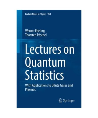 Lectures on Quantum Statistics: With Applications to Dilute Gases and Plasmas, T