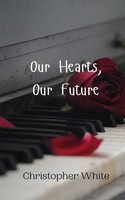 Our Hearts, Our Future Christopher White Taschenbuch Englisch 2024